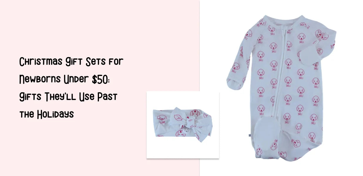 Christmas Gift Sets for Newborns Under $50: Gifts They'll Use Past the Holidays