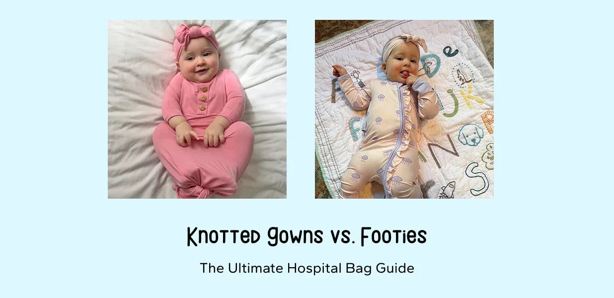 Knotted Gowns vs. Footies: Which One Should You Pack in Your Hospital Bag?