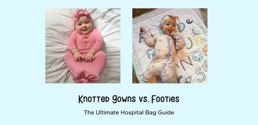 Knotted Gowns vs. Footies: Which One Should You Pack in Your Hospital Bag?