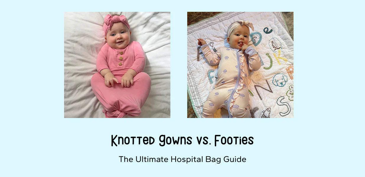 Knotted Gowns vs. Footies: Which One Should You Pack in Your Hospital Bag?