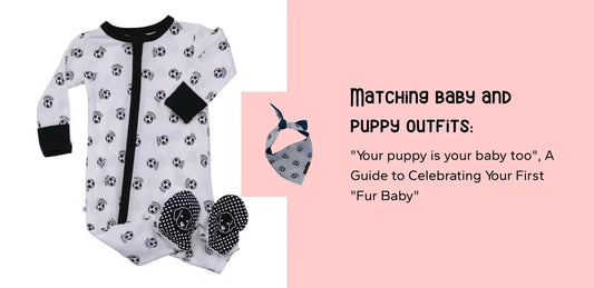 Matching baby and dog outfits: "Your dog is your baby too", A Guide to Celebrating Your First "Fur Baby"